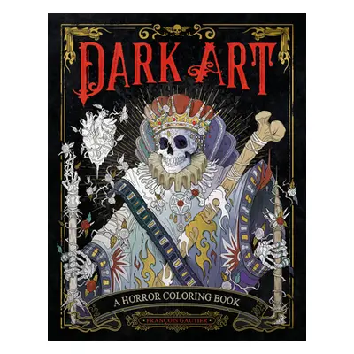 "Dark Art: A Horror Coloring Book" - "" ("Gautier Franois")(Paperback)