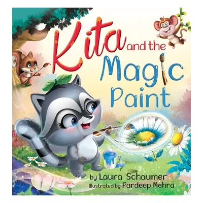 "Kita and the Magic Paint" - "" ("Schaumer Laura")(Pevná vazba)