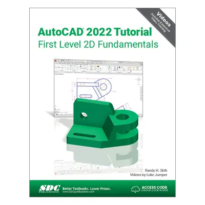 "AutoCAD 2022 Tutorial First Level 2D Fundamentals" - "" ("Shih Randy H.")(Paperback)