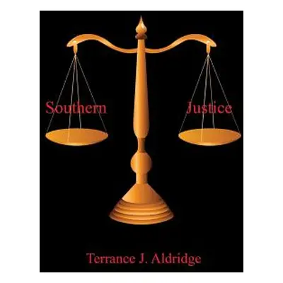 "Southern Justice" - "" ("Aldridge Terrance J.")(Paperback)