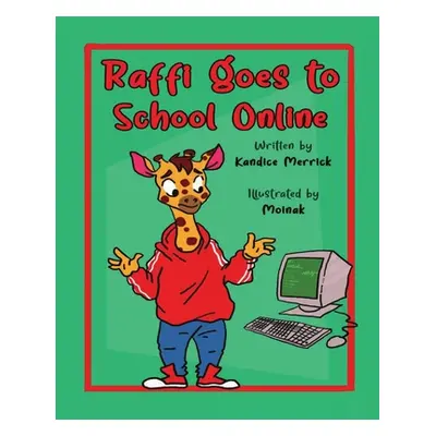 "Raffi Goes to School Online" - "" ("Merrick Kandice")(Paperback)