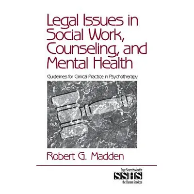 "Legal Issues in Social Work, Counseling, and Mental Health: Guidelines for Clinical Practice in