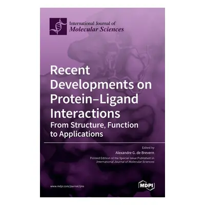 "Recent Developments on Protein-Ligand Interactions: From Structure, Function to Applications" -