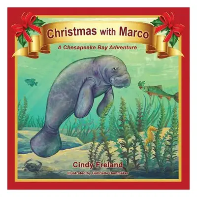 "Christmas with Marco: A Chesapeake Bay Adventure" - "" ("Freland Cindy")(Paperback)