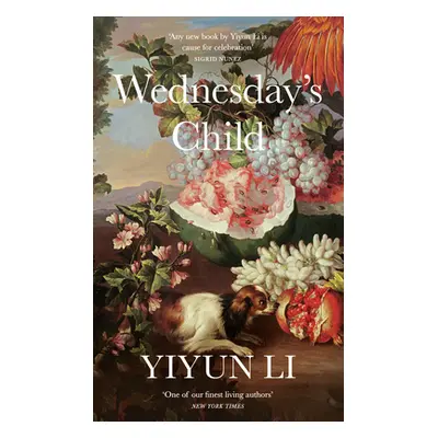 "Wednesday's Child" - "" ("Li Yiyun")(Pevná vazba)