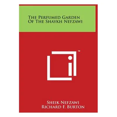 "The Perfumed Garden of the Shaykh Nefzawi" - "" ("Nefzawi Sheik")(Paperback)