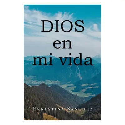 "DIOS en mi vida" - "" ("Sanchez Ernestina")(Paperback)