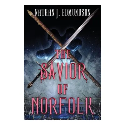 "The Savior of Norfolk" - "" ("Edmundson Nathan J.")(Paperback)