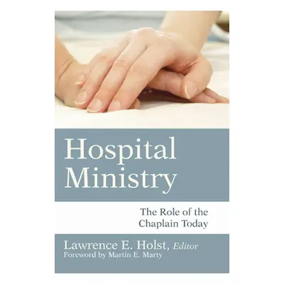 "Hospital Ministry" - "" ("Holst Lawrence E.")(Paperback)