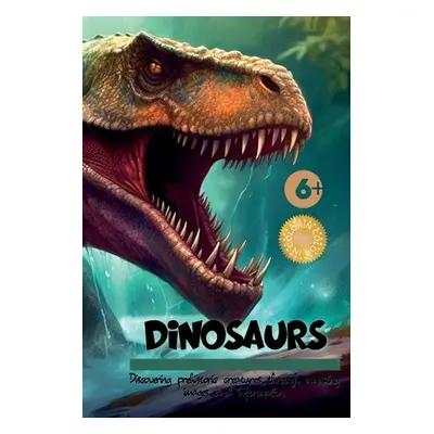 "Dinosaurs!!: Discovering Prehistoric Creatures Through Amazing Images and Information" - "" ("K