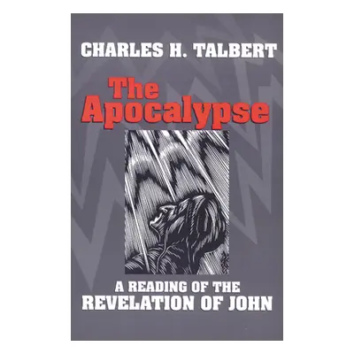 "The Apocalypse: A Reading of the Revelation of John" - "" ("Talbert Charles H.")(Paperback)