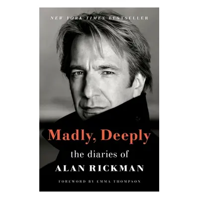 "Madly, Deeply: The Diaries of Alan Rickman" - "" ("Rickman Alan")(Paperback)