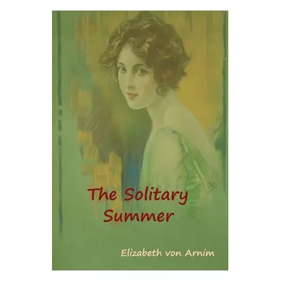 "The Solitary Summer" - "" ("Von Arnim Elizabeth")(Pevná vazba)