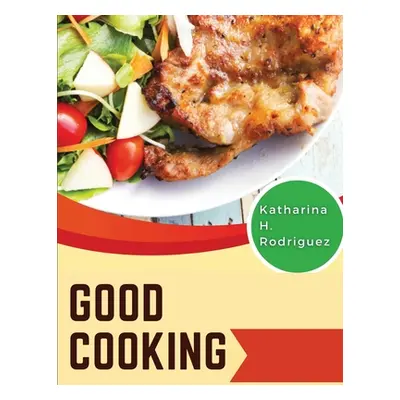 "Good Cooking: Frying Like a Pro" - "" ("Katharina H Rodriguez")(Paperback)