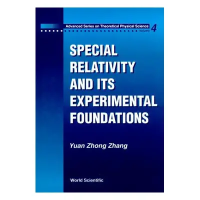 "Special Relativity and Its Experimental Foundation" - "" ("Zhang Yuan-Zhong")(Pevná vazba)