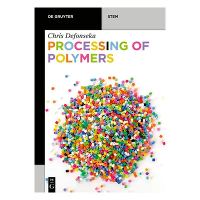 "Processing of Polymers" - "" ("Defonseka Chris")(Paperback)