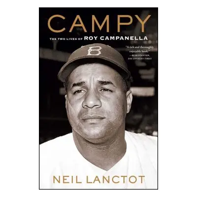 "Campy: The Two Lives of Roy Campanella" - "" ("Lanctot Neil")(Paperback)