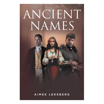 "Ancient Names" - "" ("Lekeberg Aimee")(Paperback)