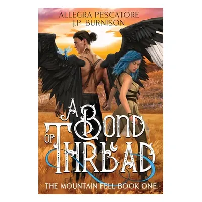 "A Bond of Thread" - "" ("Pescatore Allegra")(Paperback)