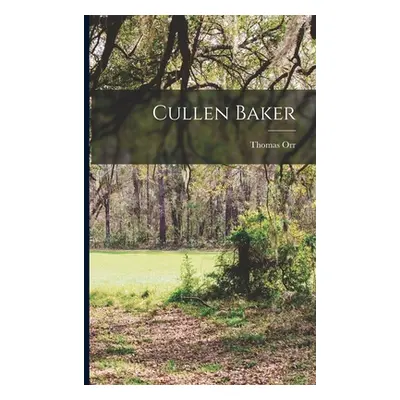 "Cullen Baker" - "" ("Orr Thomas")(Paperback)