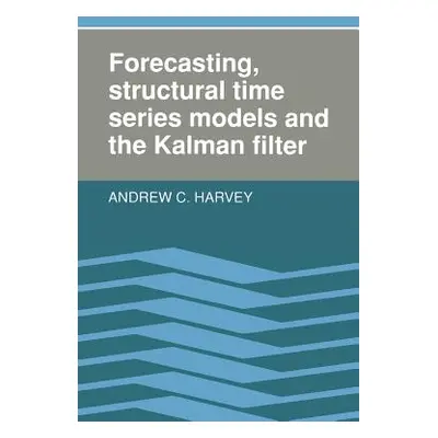 "Forecasting, Structural Time Series Models and the Kalman Filter" - "" ("Harvey Andrew C.")(Pap