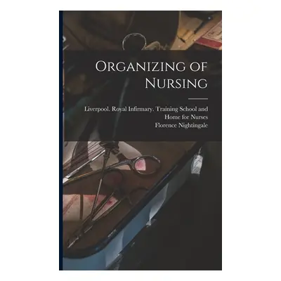 "Organizing of Nursing" - "" ("Nightingale Florence")(Paperback)