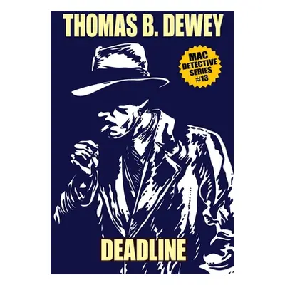 "Deadline: Mac #13" - "" ("Dewey Thomas B.")(Paperback)