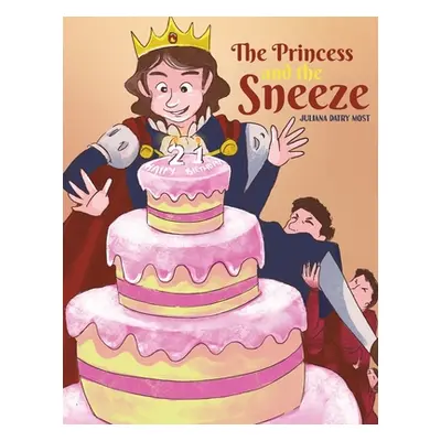 "The Princess and the Sneeze" - "" ("Most Juliana Datry")(Paperback)