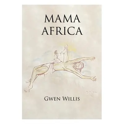 "Mama Africa" - "" ("Willis Gwen")(Pevná vazba)