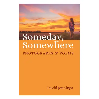 "Someday, Somewhere" - "" ("Jennings David")(Pevná vazba)