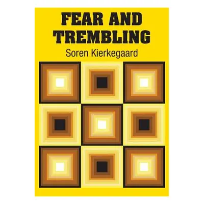 "Fear and Trembling" - "" ("Kierkegaard Soren")(Pevná vazba)