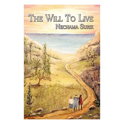 "The Will To Live" - "" ("Surik Nechama")(Paperback)