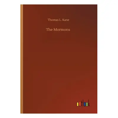 "The Mormons" - "" ("Kane Thomas L.")(Paperback)