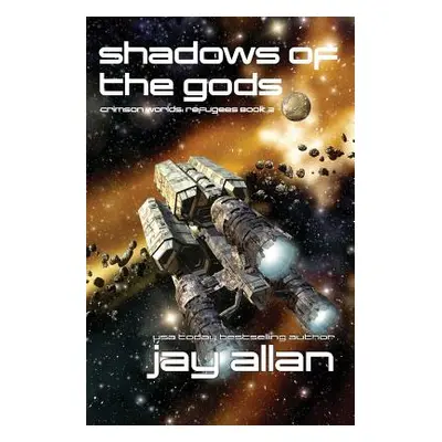 "Shadows of the Gods: Crimson Worlds Refugees II" - "" ("Allan Jay")(Paperback)