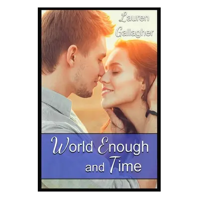 "World Enough and Time" - "" ("Gallagher Lauren")(Paperback)