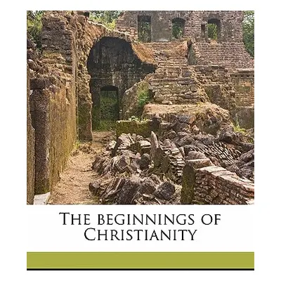 "The beginnings of Christianity Volume 1" - "" ("Lake Kirsopp")(Paperback)