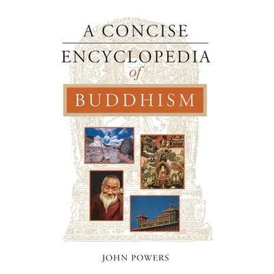 "A Concise Encyclopedia of Buddhism" - "" ("Powers John")(Paperback)