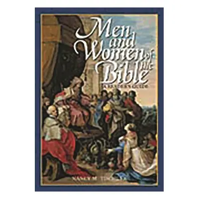 "Men and Women of the Bible: A Reader's Guide" - "" ("Tischler Nancy Marie Patterson")(Pevná vaz