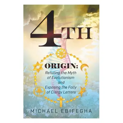 "4th Origin" - "" ("Ebifegha Michael")(Paperback)