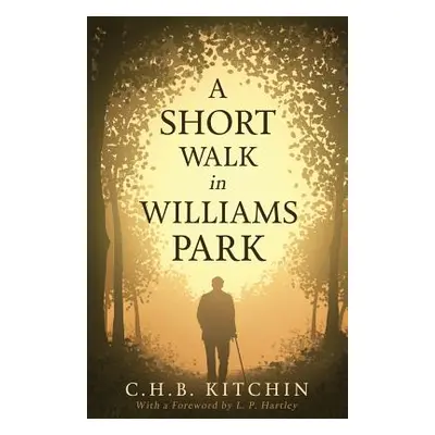 "A Short Walk in Williams Park" - "" ("Kitchin C. H. B.")(Paperback)