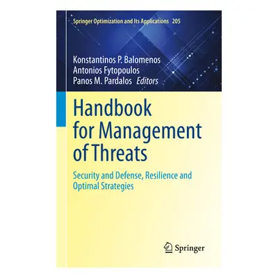 "Handbook for Management of Threats: Security and Defense, Resilience and Optimal Strategies" - 