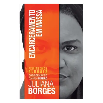 "Encarceramento em Massa" - "" ("Borges Juliana")(Paperback)