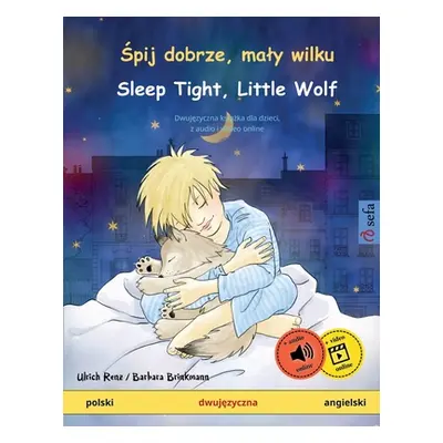 "Śpij dobrze, maly wilku - Sleep Tight, Little Wolf (polski - angielski)" - "" ("Renz Ulrich")(P