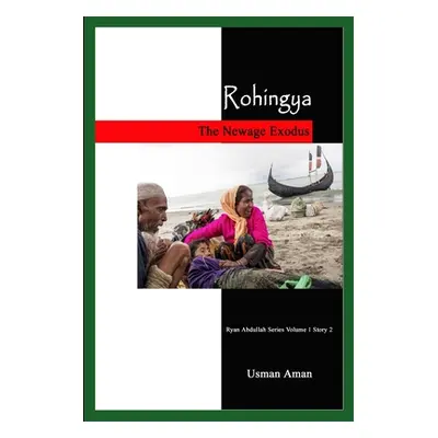 "Rohingya - The Newage Exodus" - "" ("Aman Usman")(Paperback)