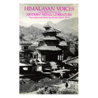 "Himalayan Voices: An Introduction to Modern Nepali Literature" - "" ("Hutt Michael James")(Pape