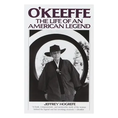 "O'Keeffe: The Life of an American Legend" - "" ("Hogrefe Jeffrey")(Paperback)