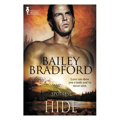 "Spotless: Hide" - "" ("Bradford Bailey")(Paperback)