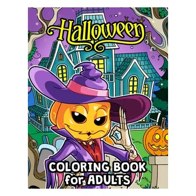 "Halloween Coloring Book for Adults: Halloween Designs Including Witches, Ghosts, Pumpkins, Haun