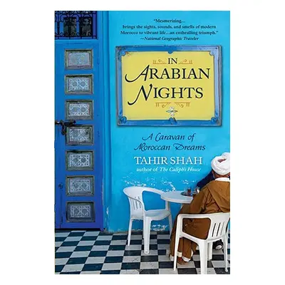 "In Arabian Nights: A Caravan of Moroccan Dreams" - "" ("Shah Tahir")(Paperback)