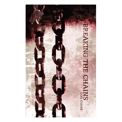 "Breaking the Chains" - "" ("Evans Lois")(Paperback)